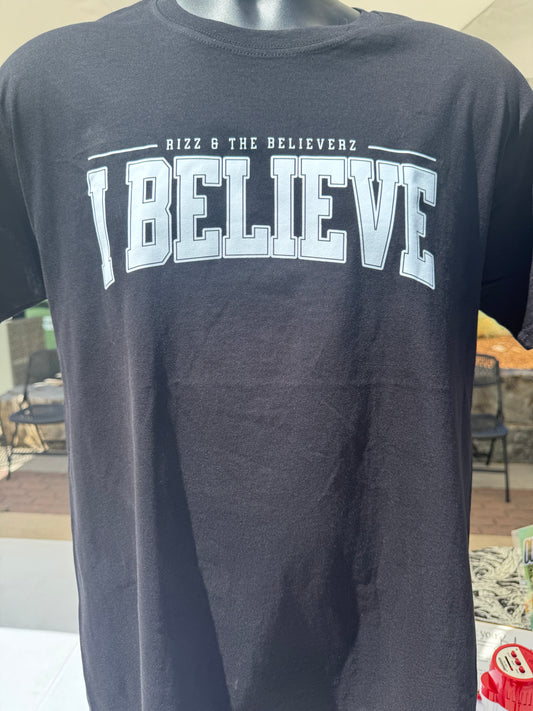 I BELIEVE T - SHIRT